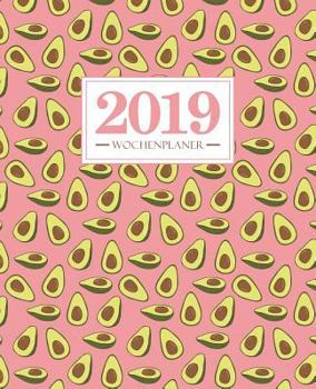 Paperback Wochenplaner 2019: 19 X 23 CM: Avocados Auf Rosa 6477 [German] Book