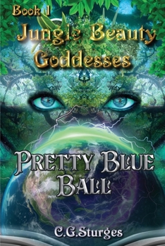 Paperback Jungle Beauty Goddesses - Pretty Blue Ball - Book 1: Pretty Blue Ball Book