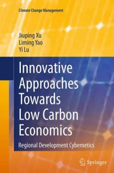 Paperback Innovative Approaches Towards Low Carbon Economics: Regional Development Cybernetics Book