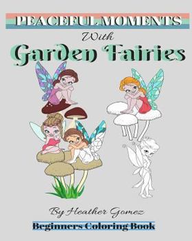 Paperback Peaceful Moments: With Garden Fairies Book