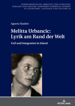 Hardcover Melitta Urbancic: Lyrik am Rand der Welt: Exil und Integration in Island [German] Book