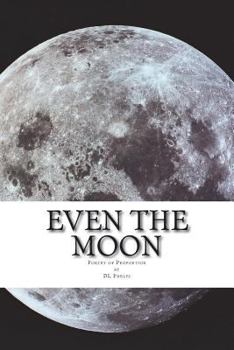 Paperback Even the Moon: Poetry of Proportion Book