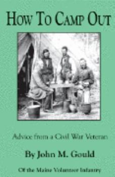 Paperback How to Camp Out: Advice from a Civil War veteran Book
