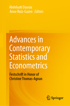Hardcover Advances in Contemporary Statistics and Econometrics: Festschrift in Honor of Christine Thomas-Agnan Book