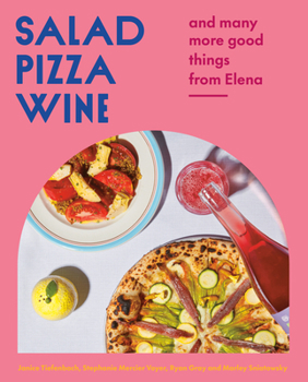 Hardcover Salad Pizza Wine: And Many More Good Things from Elena Book