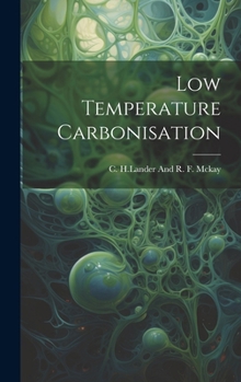 Hardcover Low Temperature Carbonisation Book