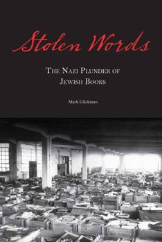 Hardcover Stolen Words: The Nazi Plunder of Jewish Books Book