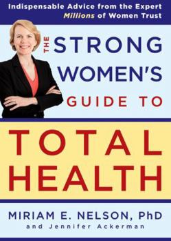 Hardcover The Strong Women's Guide to Total Health Book