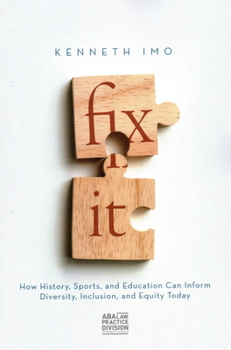 Paperback Fix It: How History, Sports, and Education Can Inform Diversity, Inclusion, and Equity Today Book