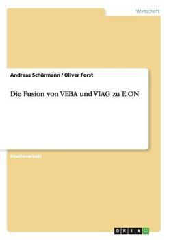 Paperback Die Fusion von VEBA und VIAG zu E.ON [German] Book