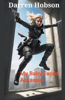 Paperback My Baby Faced Assassin. Book