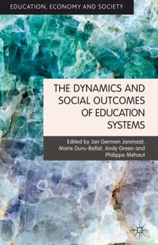 Hardcover The Dynamics and Social Outcomes of Education Systems Book