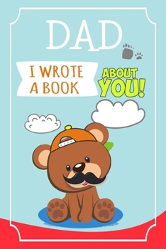 Paperback Dad I Wrote A Book About You Book