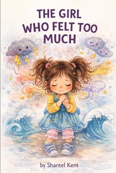 Paperback The Girl Who Felt Too Much (Growing with Lily) Book