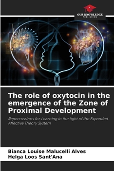 The role of oxytocin in the emergence of the Zone of Proximal Development