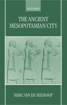 Paperback The Ancient Mesopotamian City Book
