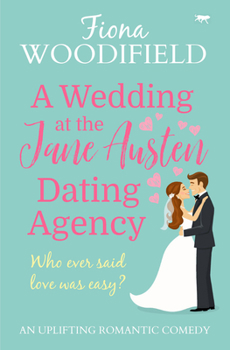 Paperback A Wedding at the Jane Austen Dating Agency: An Uplifting Romantic Comedy Book