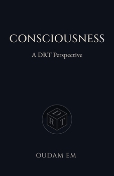Consciousness: A DRT Perspective