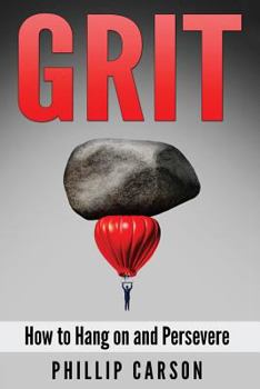 Paperback Grit: How to Hang on and Persevere Book