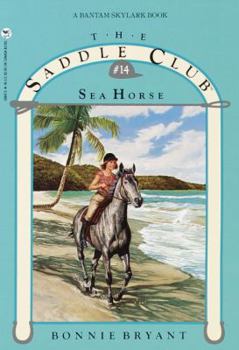 Sea Horse - Book #14 of the Saddle Club