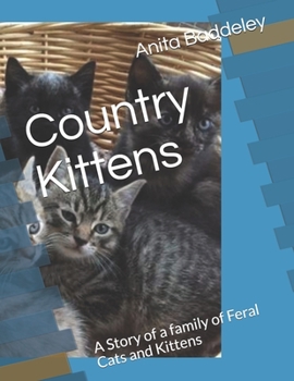 Paperback Country Kittens: A Family of Feral Cats and Kittens Book