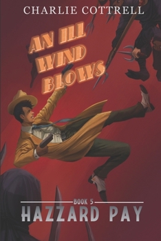 An Ill Wind Blows - Book #5 of the Hazzard Pay