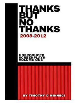 Paperback Thanks But No Thanks: 2008 to 2012 Book