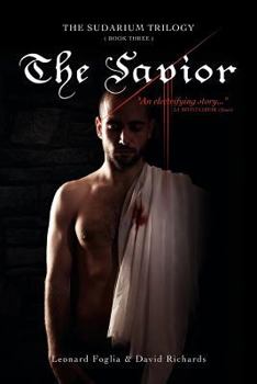 Paperback The Savior, The Sudarium Trilogy - Book Three: The Sudarium Trilogy - Book Three Book