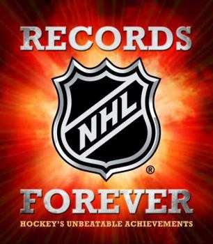 Hardcover NHL Records Forever: Hockey's Unbeatable Achievements Book