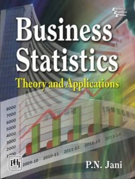 Paperback Business Statistics: Theory and Applications Jani, P. N. Book