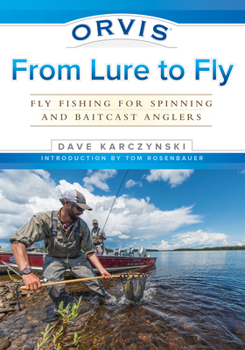 Paperback Orvis from Lure to Fly: Fly Fishing for Spinning and Baitcast Anglers Book