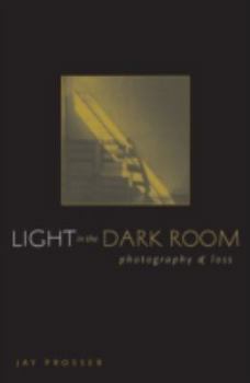 Paperback Light in the Dark Room: Photography and Loss Book