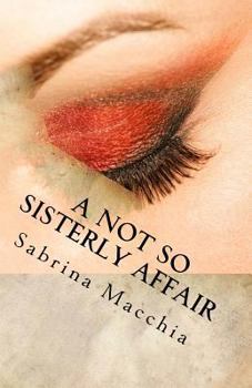 Paperback A Not So Sisterly Affair Book