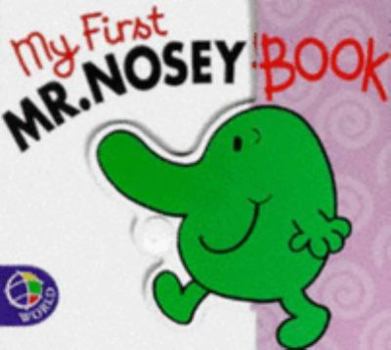 Hardcover My First Mr. Nosey (Mr. Men Board Books) Book