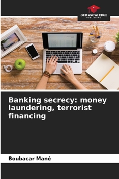 Paperback Banking secrecy: money laundering, terrorist financing Book