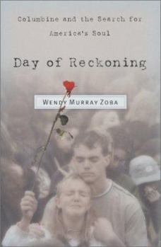 Hardcover Day of Reckoning: Columbine and the Search for America's Soul Book