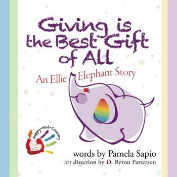 Paperback Giving is the Best Gift of All: An Ellie Elephant Story Book