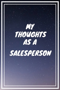 My thoughts as a Salesperson: Salesperson Career School Graduation Gift Journal / Notebook / Diary / Unique Greeting Card Alternative