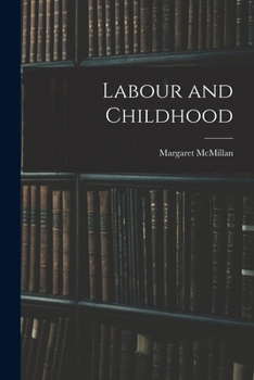 Paperback Labour and Childhood Book