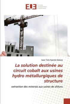 Paperback La solution destinée au circuit cobalt aux usines hydro métallurgiques de structure [French] Book