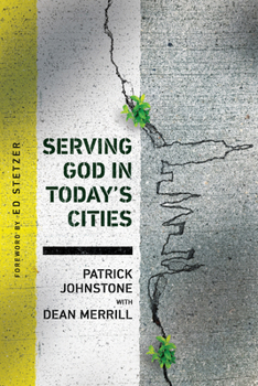 Paperback Serving God in Today's Cities: Facing the Challenges of Urbanization Book