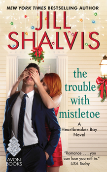 Mass Market Paperback The Trouble with Mistletoe: A Heartbreaker Bay Novel Book