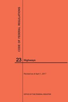 Paperback Code of Federal Regulations Title 23, Highways, 2017 Book
