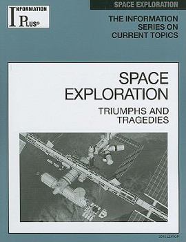 Paperback Information Plus Reference: Space Exploration: Triumphs and Tragedies Book