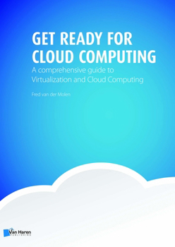 Get Ready for Cloud Computing: A Comprehensive Guide to Virtualization and Cloud Computing