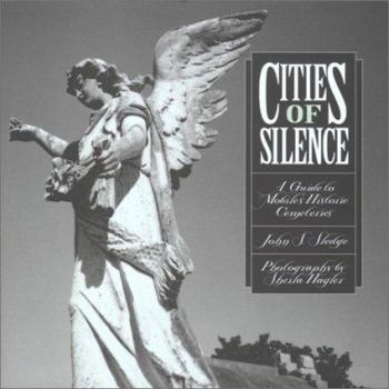 Hardcover Cities of Silence: A Guide to Mobile's Historic Cemeteries Book