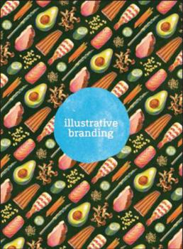 Hardcover Illustrative Branding: Smashing Illustrations for Brands Book