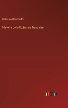 Hardcover Histoire de la littérature française [French] Book