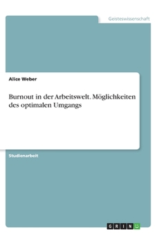 Paperback Burnout in der Arbeitswelt. Möglichkeiten des optimalen Umgangs [German] Book