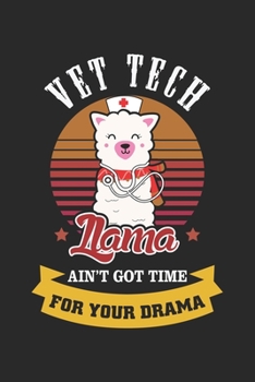 Vet Tech Llama ain't got time for your drama: Ambulance Llama EMT Paramedic EMS Notebook 6x9 Inches 120 lined pages for notes Notebook 6x9 Inches - ... | Organizer writing book planner diary